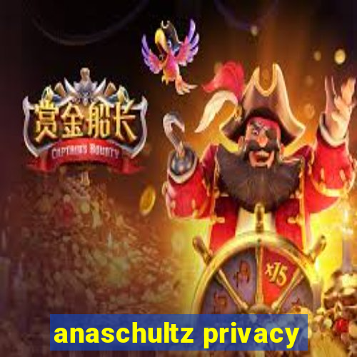 anaschultz privacy