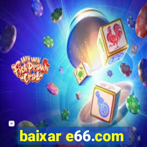 baixar e66.com