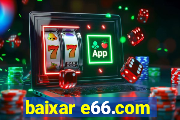 baixar e66.com