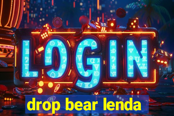 drop bear lenda