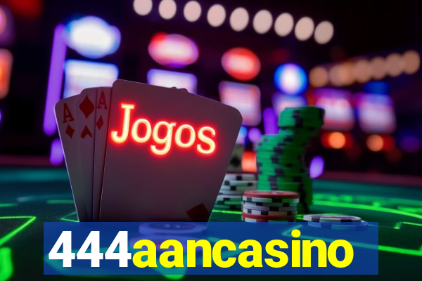 444aancasino