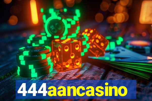 444aancasino