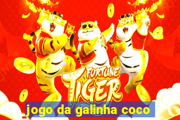 jogo da galinha coco