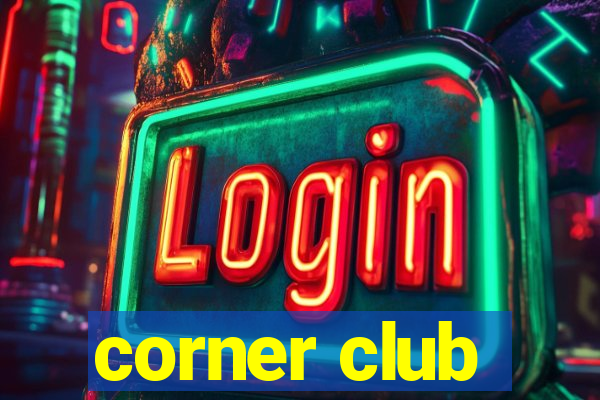 corner club