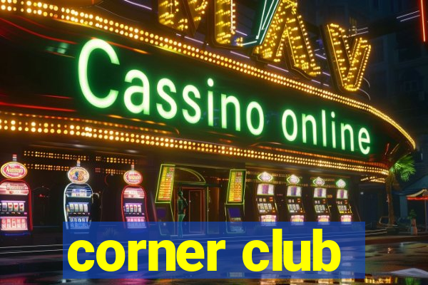 corner club