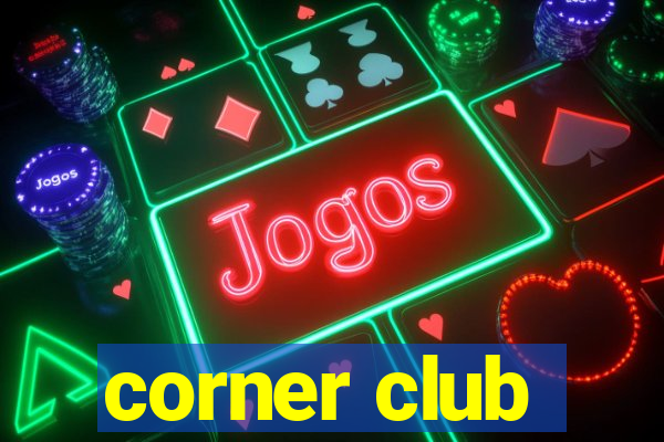 corner club