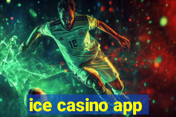 ice casino app