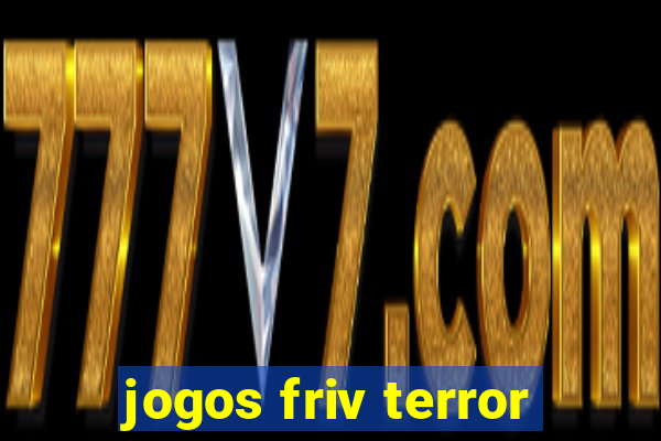 jogos friv terror