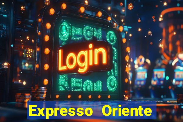 Expresso Oriente rota atual