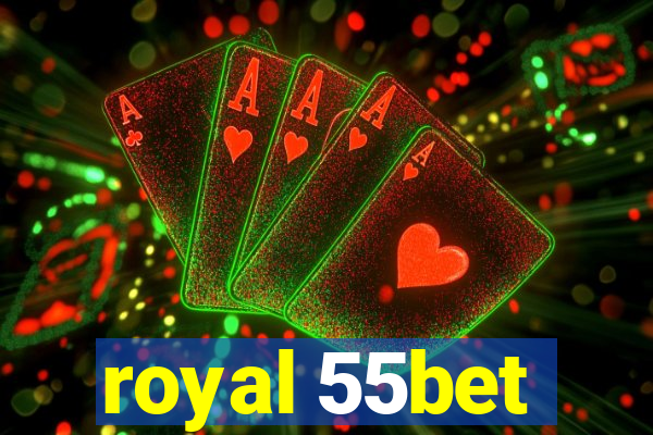 royal 55bet