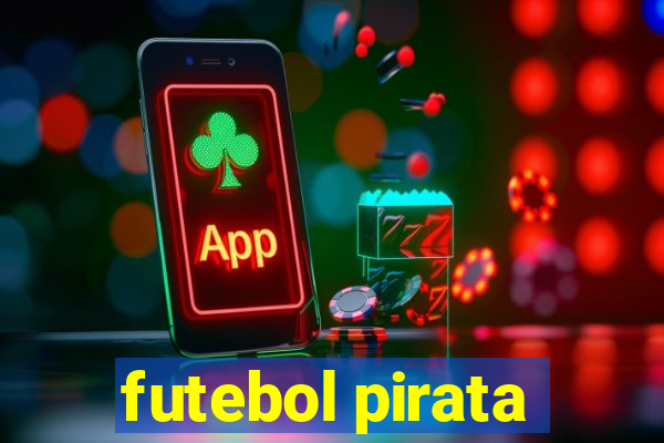 futebol pirata