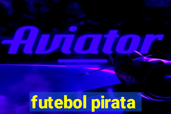 futebol pirata