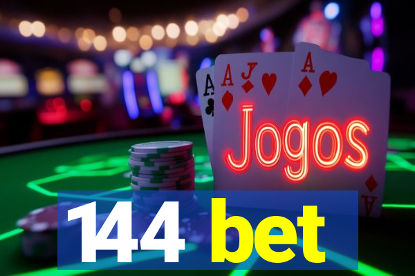 144 bet