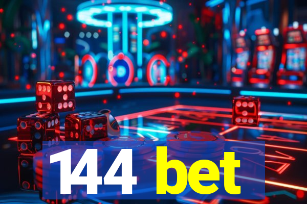 144 bet