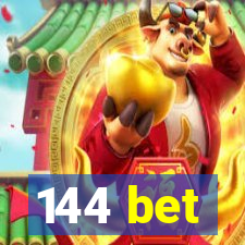 144 bet