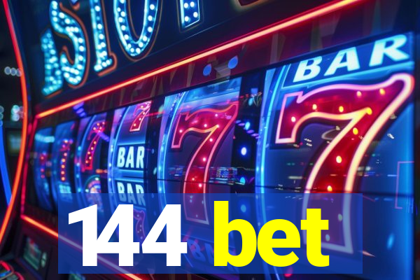 144 bet