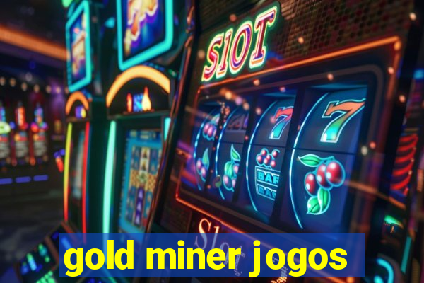 gold miner jogos