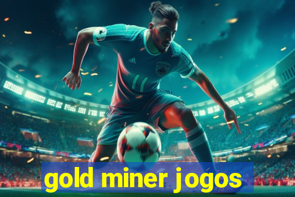 gold miner jogos