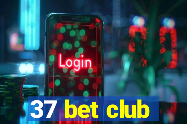 37 bet club