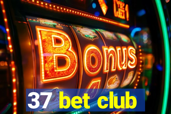 37 bet club