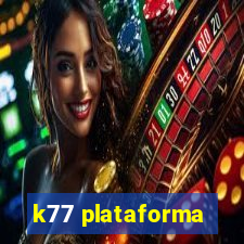 k77 plataforma