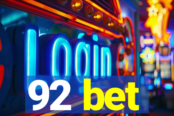 92 bet