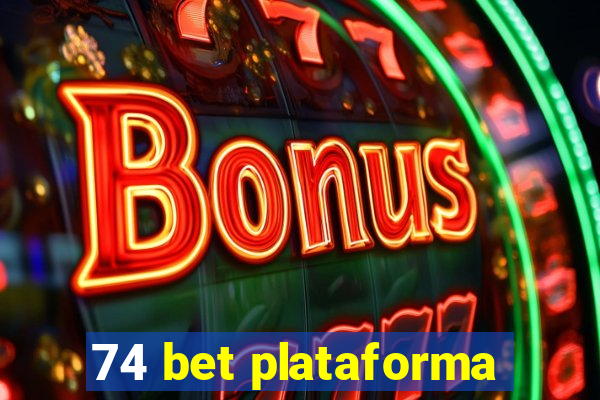 74 bet plataforma