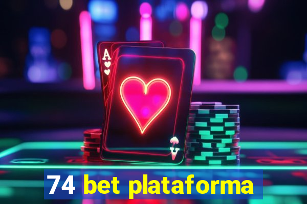 74 bet plataforma