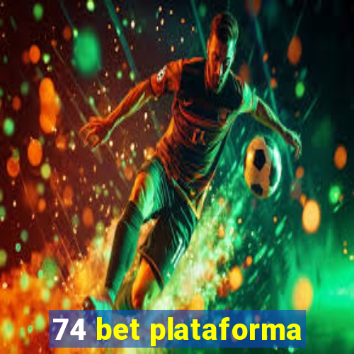 74 bet plataforma