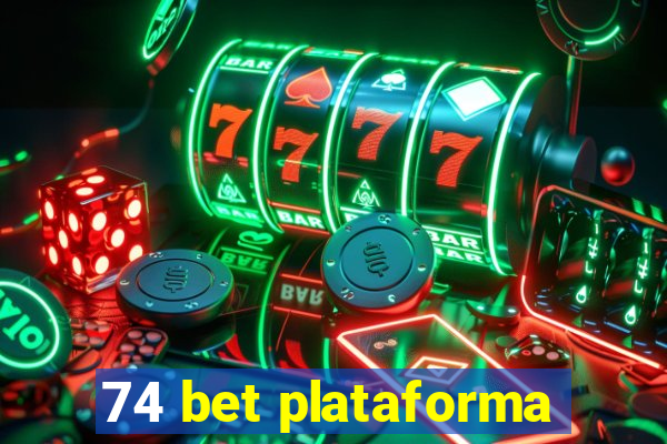 74 bet plataforma