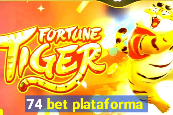 74 bet plataforma