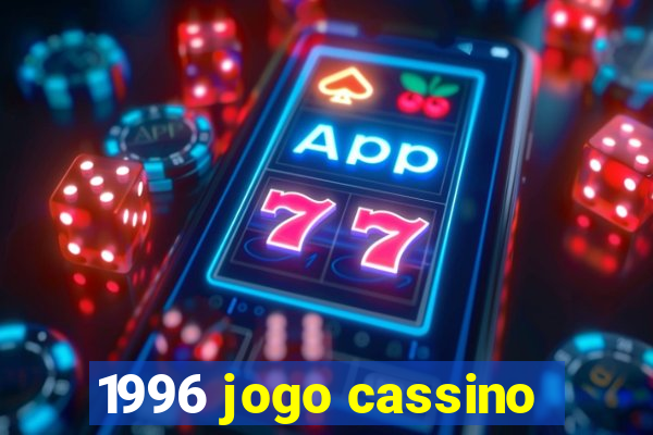 1996 jogo cassino