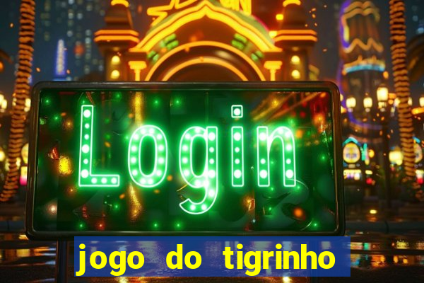 jogo do tigrinho apk dinheiro infinito