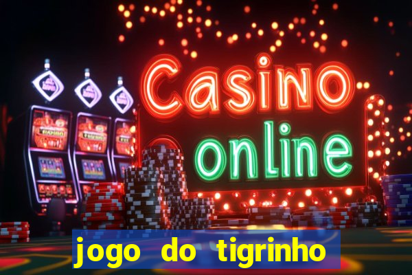 jogo do tigrinho apk dinheiro infinito