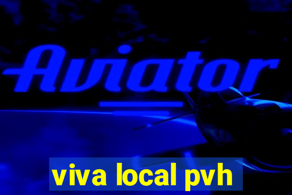 viva local pvh