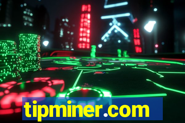 tipminer.com