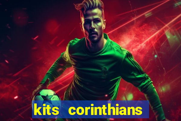 kits corinthians dls 2021