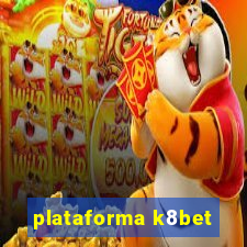 plataforma k8bet