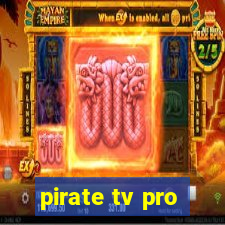 pirate tv pro