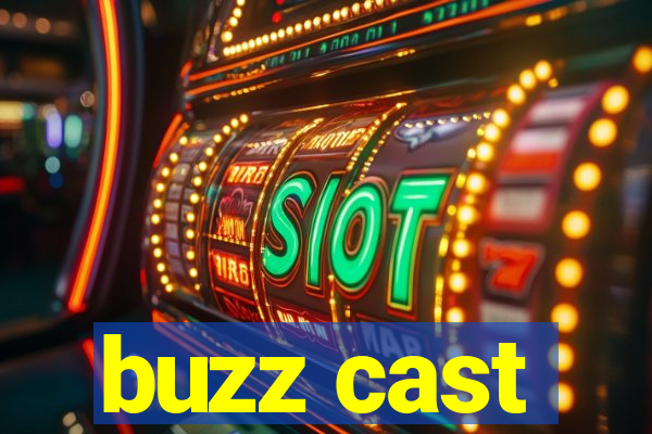 buzz cast