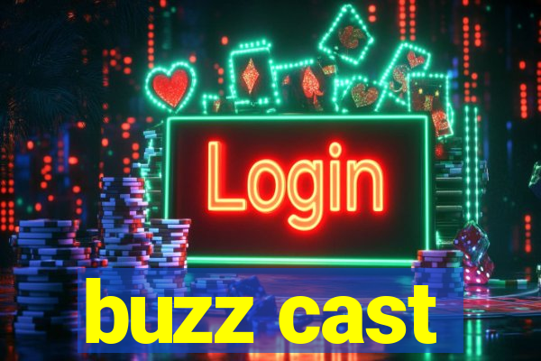 buzz cast