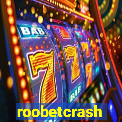 roobetcrash