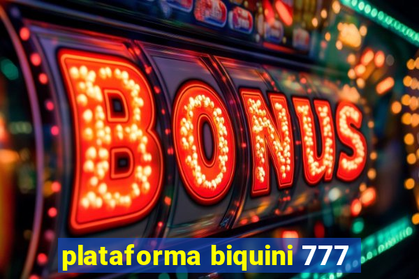 plataforma biquini 777