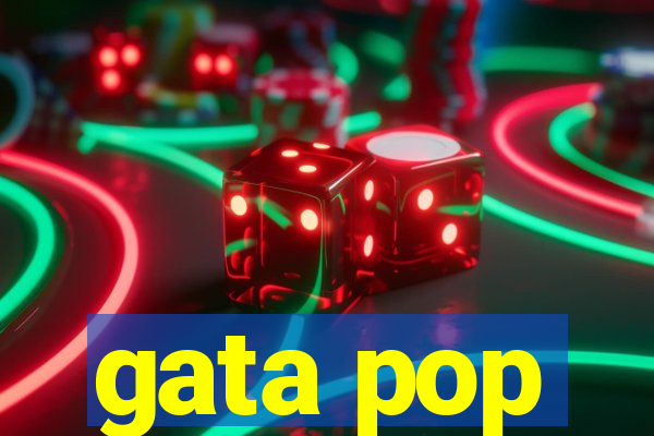 gata pop