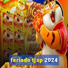 feriado tjsp 2024