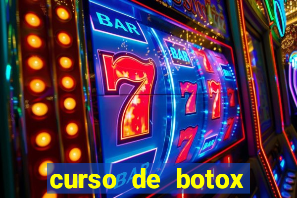 curso de botox reconhecido pelo mec