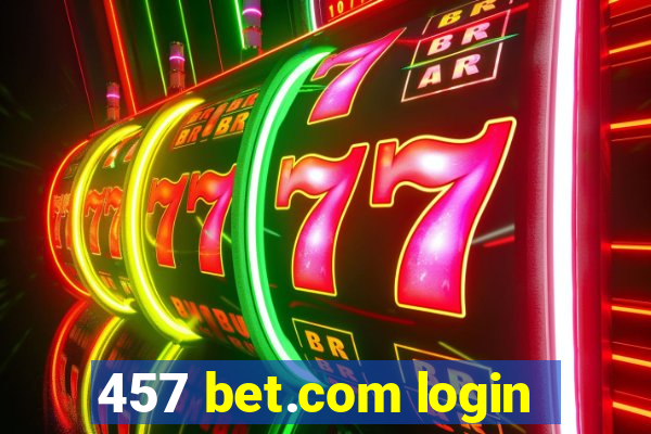 457 bet.com login