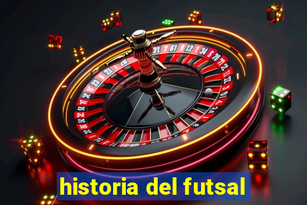 historia del futsal