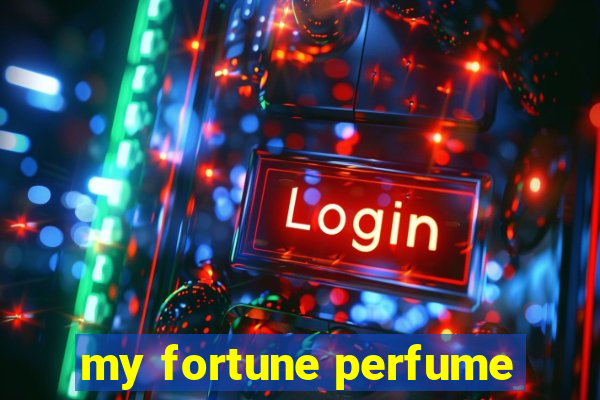 my fortune perfume