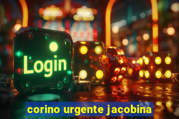 corino urgente jacobina